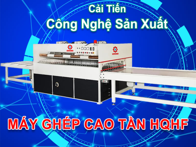 Cong nghe san xuat may ghep cao tan Hoang Quan HF